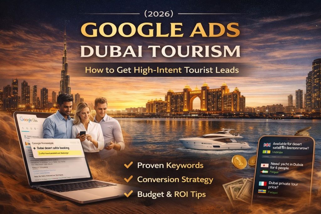 Google Ads for Dubai Tourism 2026