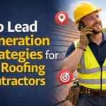 Top Lead Generation Strategies for UK Roofing Contractors 3 Top Lead Generation Strategies for UK Roofing Contractors